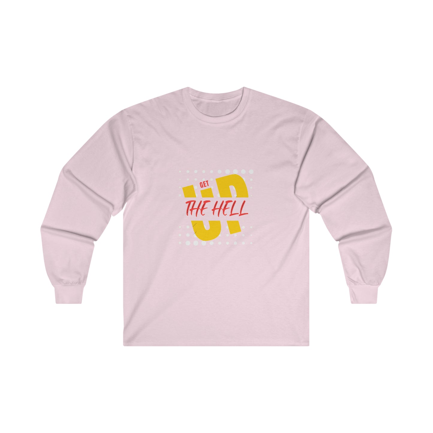 Get the H*ll Up- Wresting Tee- Long Sleeved
