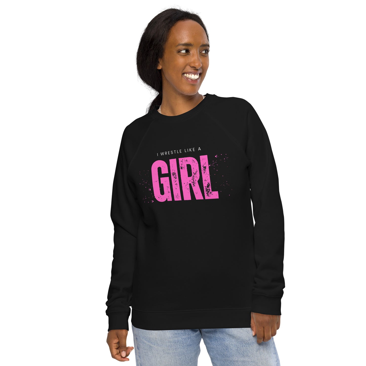 "I Wrestle Like a Girl"- Organic Raglan Sweatshirt